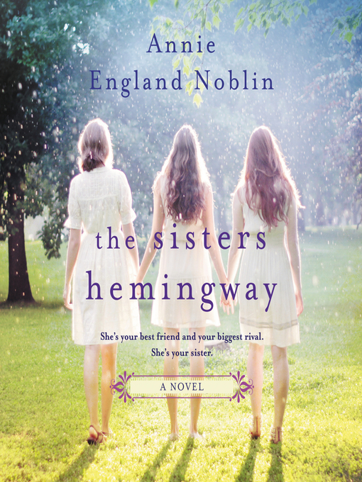 Title details for The Sisters Hemingway by Annie England Noblin - Available